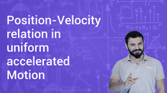 Position-Velocity relation in uniform accelerated Motion