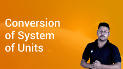Conversion of System of Units