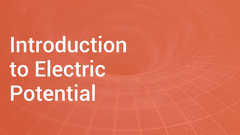 Introduction to Electric Potential