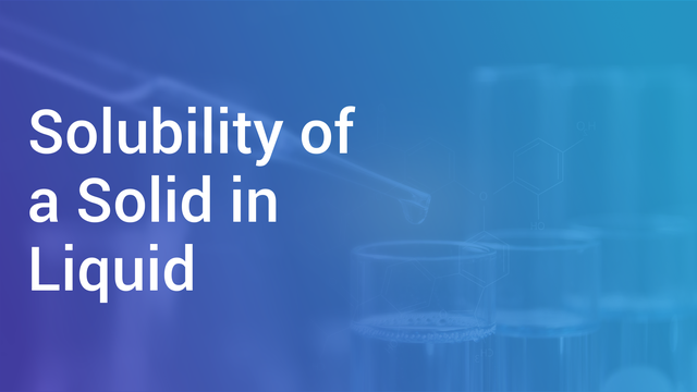 Solubility Of Solids In Liquids Definition Examples Diagrams