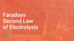 Faradays Second Law of Electrolysis