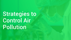 Strategies to Control Air Pollution
