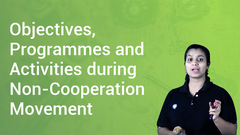 Objectives, Programmes and Activities during Non-Cooperation Movement