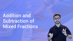 Addition and Subtraction of Mixed Fractions