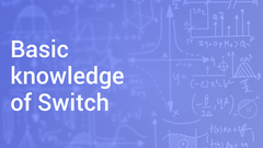 Basic knowledge of Switch