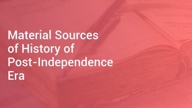 material-sources-of-history-of-post-independence-era-in-english