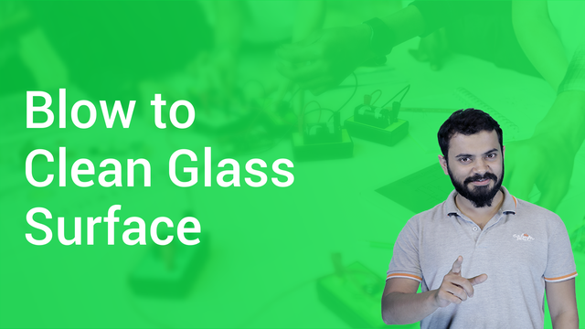 Blow to Clean Glass Surface in Hindi | EVS Video Lectures