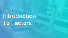 Introduction To Factors