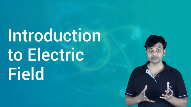 introduction-to-electric-field-in-hindi-physics-video-lectures