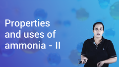 Properties and uses of ammonia - II