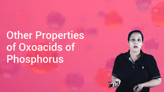 Other Properties of Oxoacids of Phosphorus