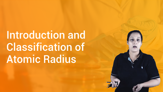 Introduction and Classification of Atomic Radius in English | Chemistry