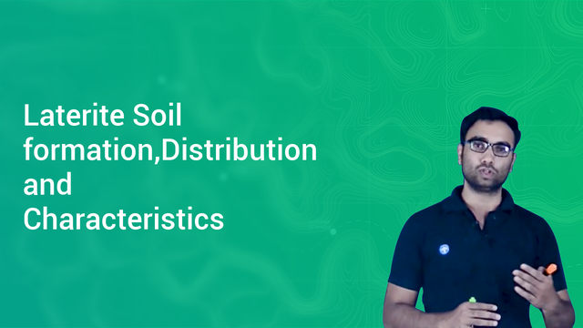 Laterite Soil formation,Distribution and Characteristics in Hindi