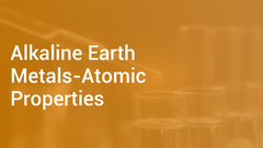 Alkaline Earth Metals-Atomic Properties