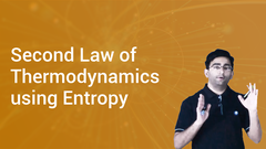 Second Law of Thermodynamics using Entropy