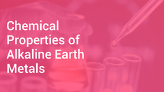 Chemical Properties of Alkaline Earth Metals