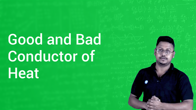 good-and-bad-conductor-of-heat-in-english-physics-video-lectures