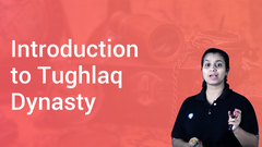 Introduction to Tughlaq Dynasty