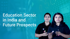 Education Sector in India and Future Prospects