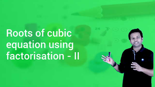 roots-of-cubic-equation-using-factorisation-ii-in-hindi-maths-video