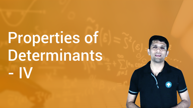 Properties of Determinants - IV in English | Maths Video Lectures