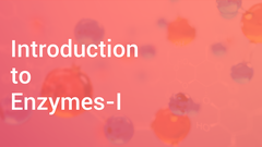 Introduction to Enzymes-I