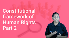 Constitutional framework of Human Rights Part 2
